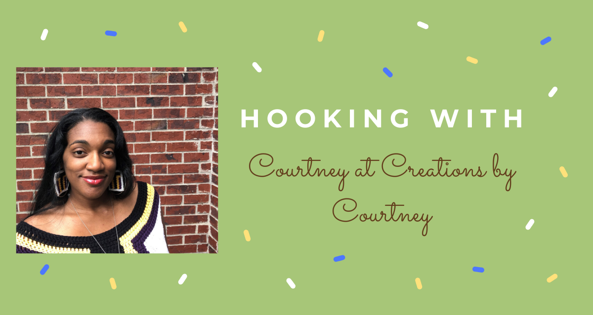 Hooking With: Creations by Courtney