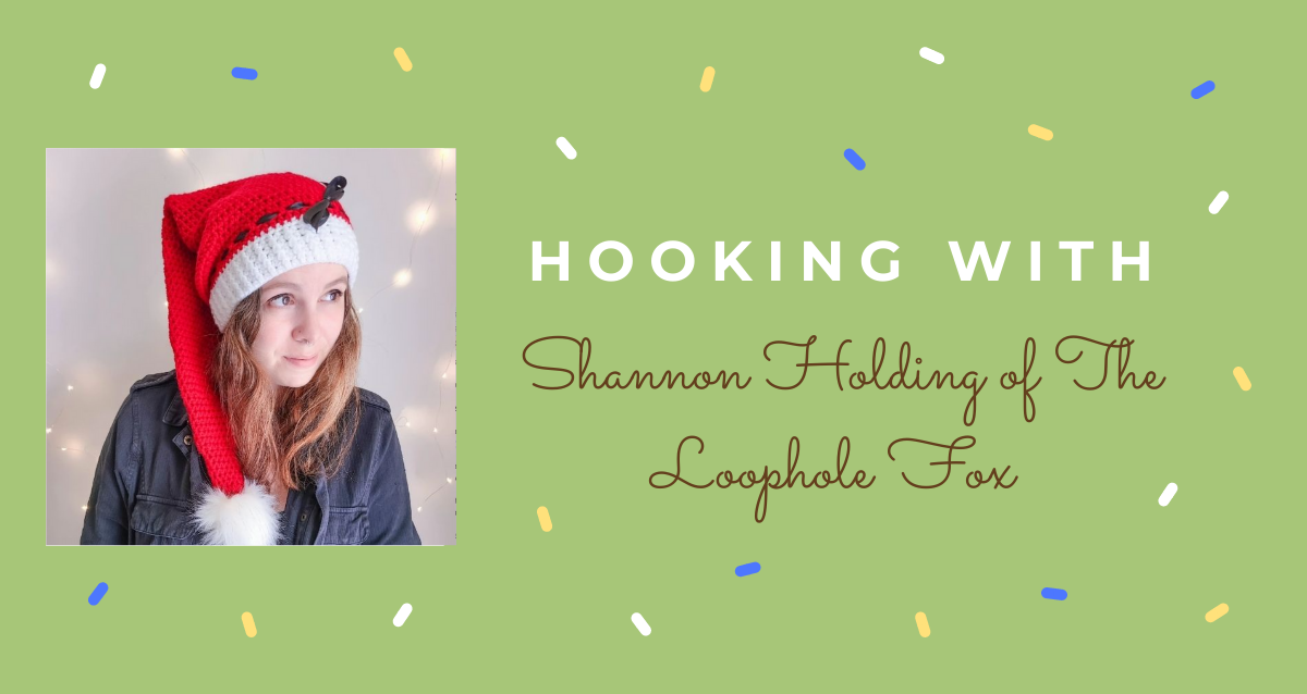 Hooking With… Shannon of The Loophole Fox
