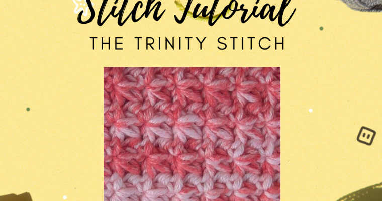 Trinity Stitch Tutorial and Free Washcloth Pattern