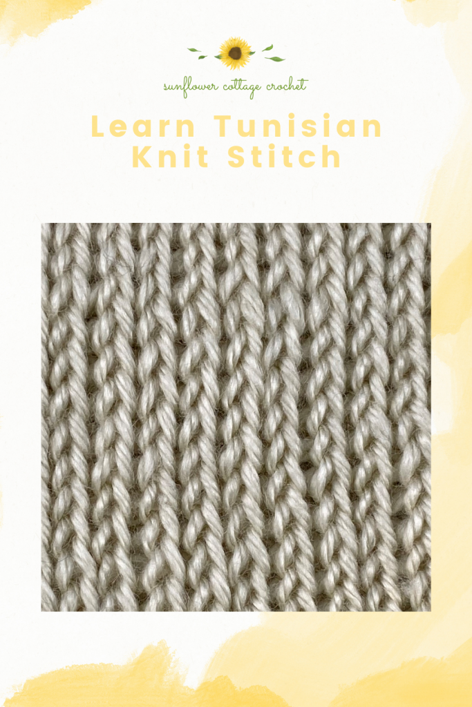 How to Crochet the Tunisian Knit Stitch Sunflower Cottage Crochet