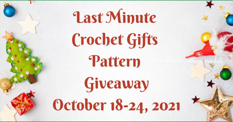 Last Minute Crochet Gifts – Week 3