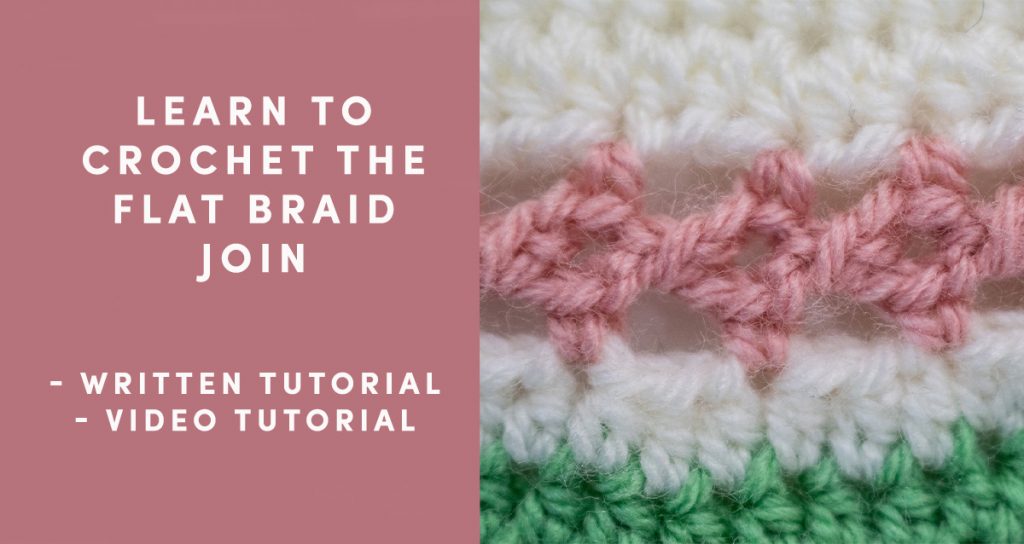 How to Crochet the Flat Braid Join Sunflower Cottage Crochet