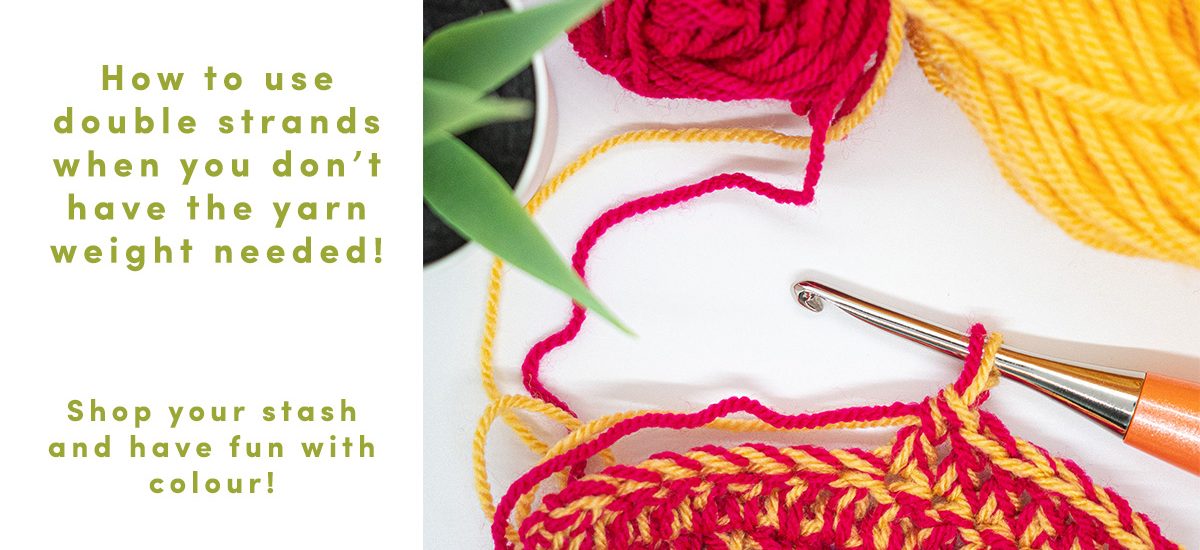 Double Stranding Yarn for Your Next Crochet Project