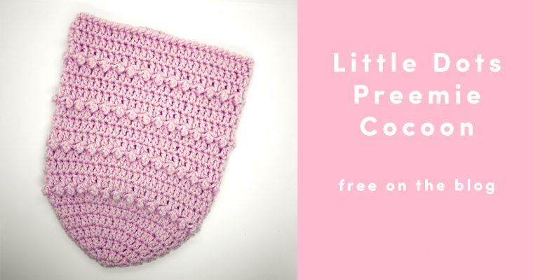 Little Dots Baby Cocoon Crochet Pattern – Free Preemie Size