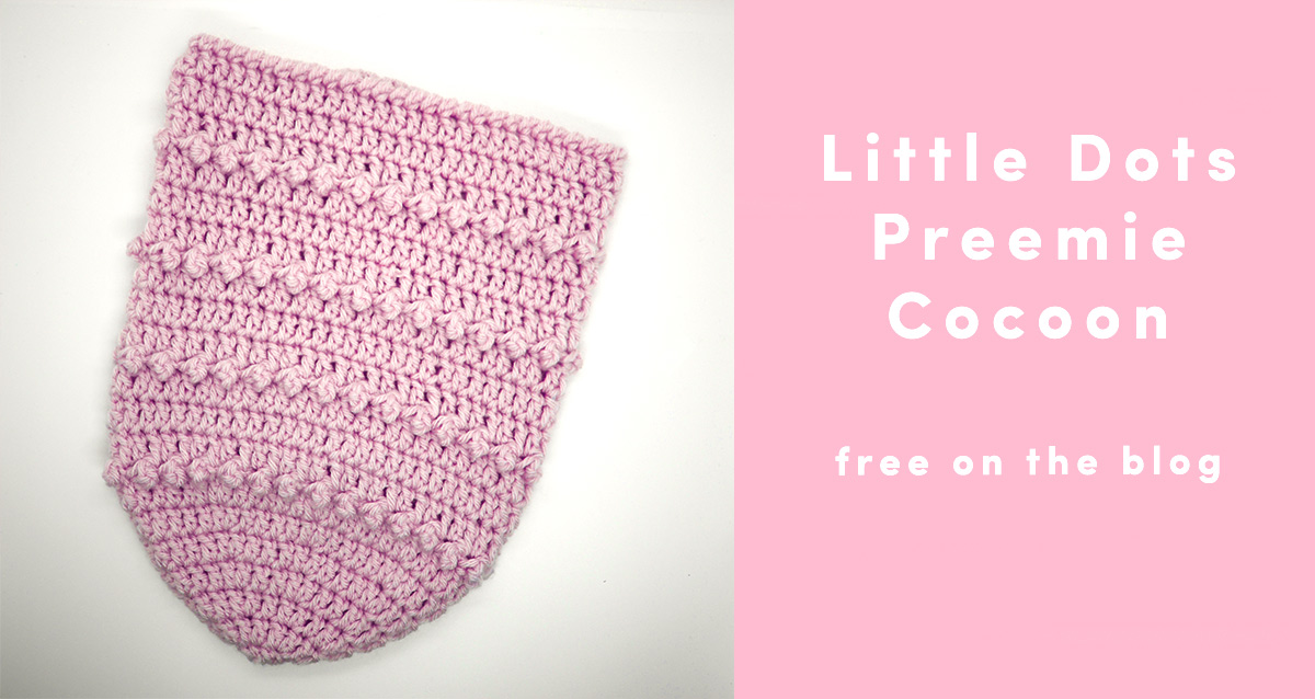 Little Dots Baby Cocoon Crochet Pattern – Free Preemie Size