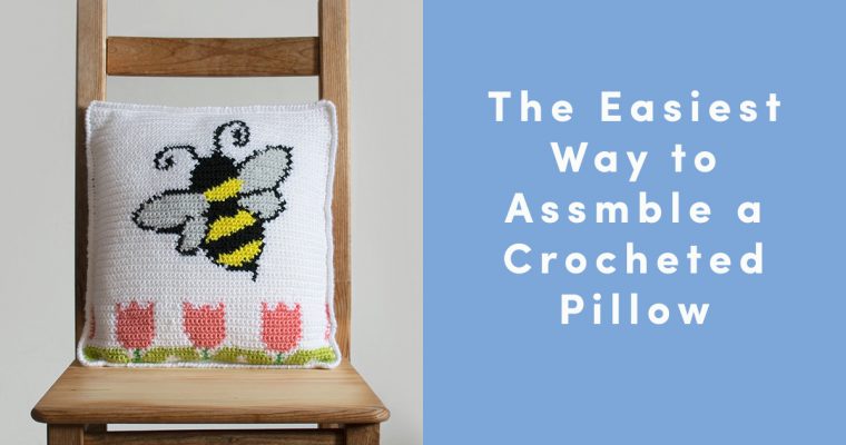 The Easiest Way to Assemble a Simple Crocheted Pillow