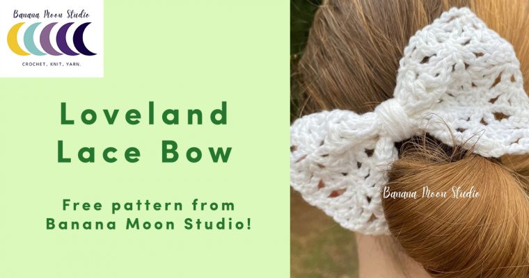 Loveland Lace Bow – Free Pattern from Banana Moon Studio
