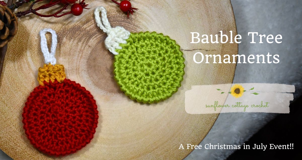 Crochet Christmas Baubles Flat - Sunflower Cottage Crochet